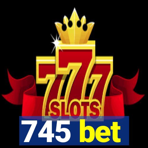 745 bet